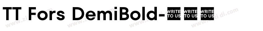 TT Fors DemiBold字体转换 TT Fors DemiBold字体转换